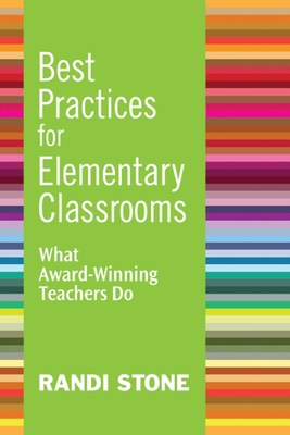 Best Practices for Elementary Classrooms: What ... 1632205424 Book Cover