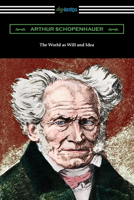 The World as Will and Idea: Complete One Volume... 1420971972 Book Cover
