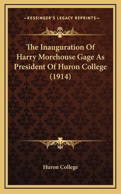 The Inauguration Of Harry Morehouse Gage As Pre... 1168748550 Book Cover