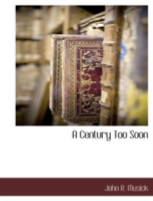 A Century Too Soon 1117894126 Book Cover