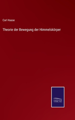 Theorie der Bewegung der Himmelskörper [German] 337509521X Book Cover