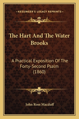 The Hart And The Water Brooks: A Practical Expo... 1165097184 Book Cover