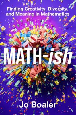 Math-ish : Finding Creativity, Diversity, and M... 0063423723 Book Cover