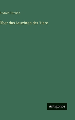 Über das Leuchten der Tiere [German] 3563176337 Book Cover