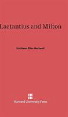 Lactantius and Milton 0674334582 Book Cover