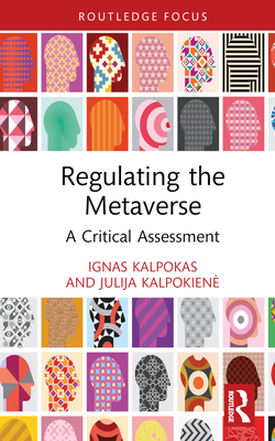 Regulating the Metaverse: A Critical Assessment 1032410191 Book Cover