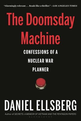 The Doomsday Machine: Confessions of a Nuclear ... 1608196739 Book Cover