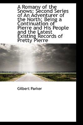 A Romany of the Snows: Second Series of an Adve... 1103687336 Book Cover