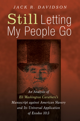 Still Letting My People Go: An Analysis of Eli ... 1532600887 Book Cover