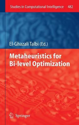 Metaheuristics for Bi-Level Optimization 3642378374 Book Cover