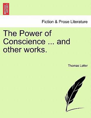 The Power of Conscience ... and other works. 1241541922 Book Cover