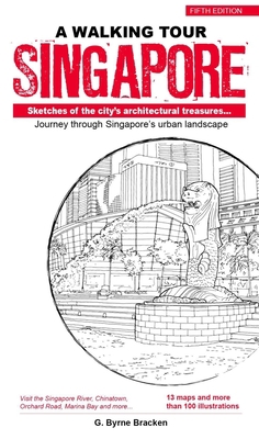 A Walking Tour: Singapore: Sketches of the City... 9814721778 Book Cover
