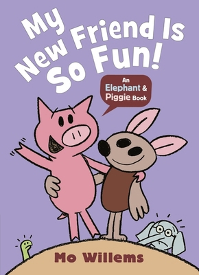 My New Friend Is So Fun! (Elephant and Piggie) 152952525X Book Cover
