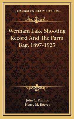 Wenham Lake Shooting Record and the Farm Bag, 1... 1164685422 Book Cover