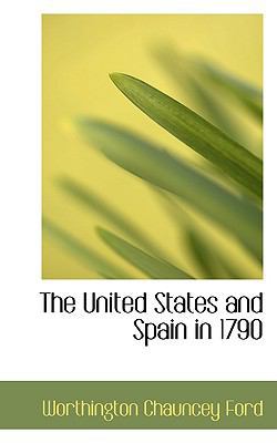 The United States and Spain in 1790 1103839101 Book Cover