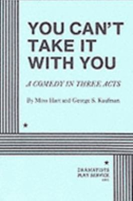 You Can't Take It with You: Comedy in Three Act... 0822212870 Book Cover