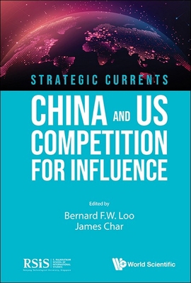 Strategic Currents: China and Us Competition fo... 9811288070 Book Cover