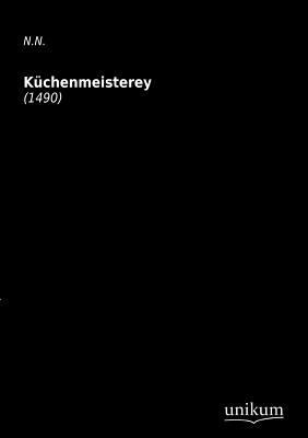 küchenmeysterey [German] 3845712740 Book Cover