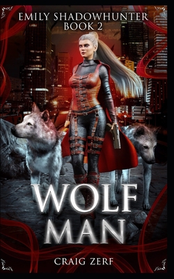 Emily Shadowhunter: Book 2: WOLFMAN 1536821071 Book Cover