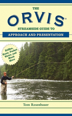 The Orvis Streamside Guide to Approach and Pres... 1620876205 Book Cover