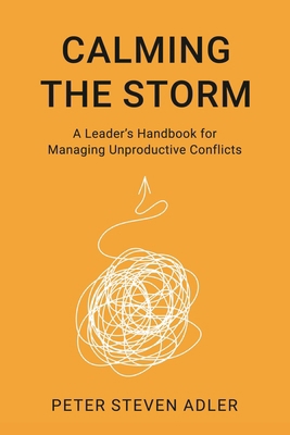 Calming the Storm: A Leader's Handbook for Mana... B0D1MK8F5S Book Cover