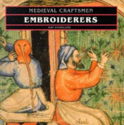 Medieval Craftsmen Embroiderers /anglais 0714120510 Book Cover
