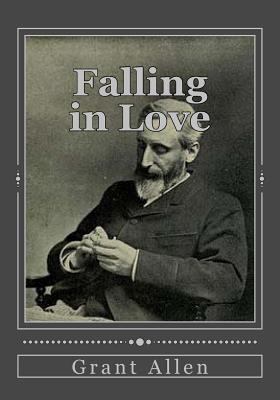 Falling in Love: With Other Essays on More Exac... 1537048554 Book Cover