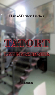 Tatort Lehrerzimmer: Das tragische Schicksal ei... [German] 3347992288 Book Cover