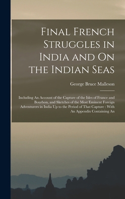 Final French Struggles in India and On the Indi... B0BQN8VQ92 Book Cover