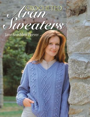 Crocheted Aran Sweaters 1604685611 Book Cover