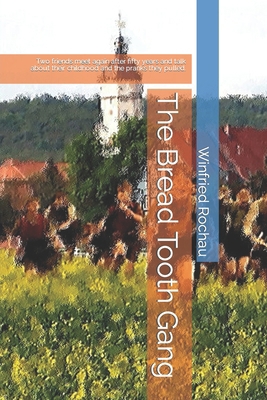 The Bread Tooth Gang: Two friends meet again af... B0CXD27GFT Book Cover