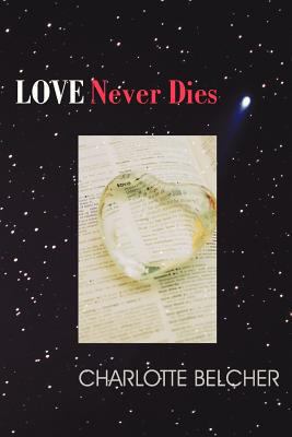 Love Never Dies 1452542104 Book Cover