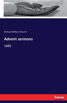 Advent sermons: 1885 3744745503 Book Cover