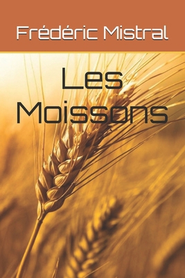 Les Moissons [French] B09HG59MHB Book Cover