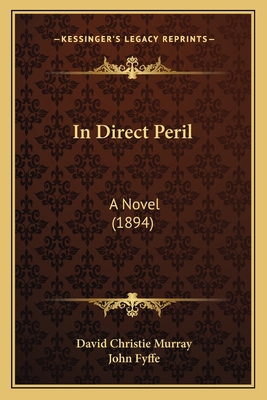 In Direct Peril: A Novel (1894) 1165542943 Book Cover