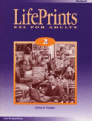 Lifeprints, Level 2: ESL for Adults- Workbook 1564203182 Book Cover