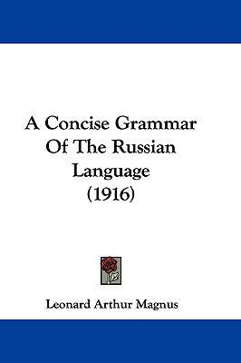 A Concise Grammar Of The Russian Language (1916) 1437484239 Book Cover