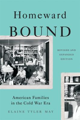 Homeward Bound: American Families in the Cold W... 0465064647 Book Cover