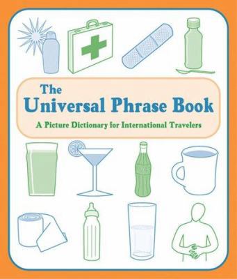The Universal Phrase Book: A Picture Dictionary... 1402724969 Book Cover