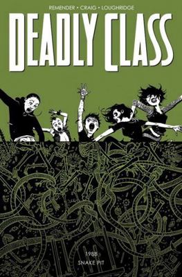 Deadly Class Volume 3: The Snake Pit 1632154765 Book Cover