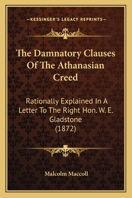 The Damnatory Clauses Of The Athanasian Creed: ... 116402230X Book Cover