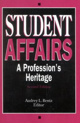 Student Affairs: A Profession's Heritage 1883485061 Book Cover