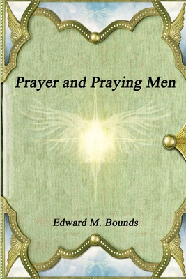 Prayer and Praying Men 1988297362 Book Cover