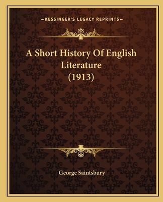 A Short History Of English Literature (1913) 1164113526 Book Cover