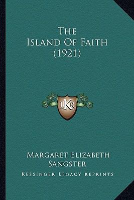 The Island Of Faith (1921) 1164163531 Book Cover