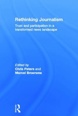 Rethinking Journalism: Trust and Participation ... 0415697018 Book Cover