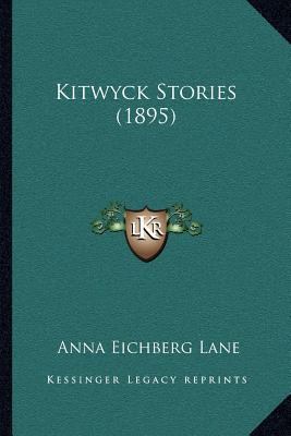 Kitwyck Stories (1895) 116661364X Book Cover