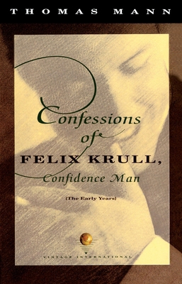 Confessions of Felix Krull, Confidence Man: The... 0679739041 Book Cover