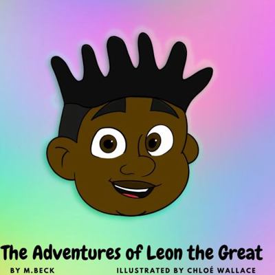 Adventures of Leon the Great Book One
