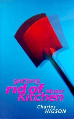 Getting Rid of Mister Kitchen 0316881066 Book Cover